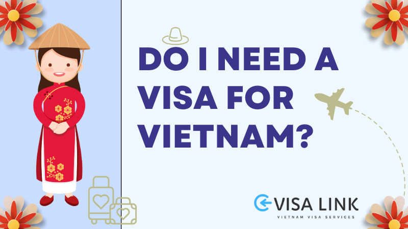 Do I Need a Visa for Vietnam?